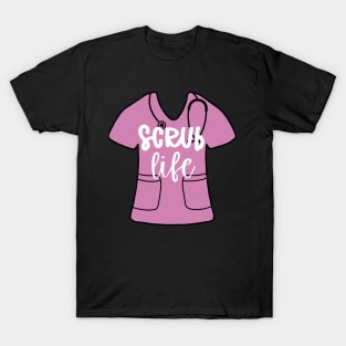 Scrub life - purple nurse scrub T-Shirt